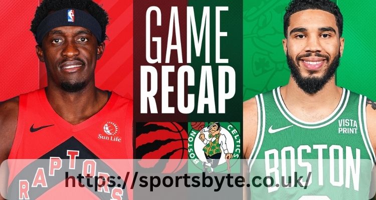 Toronto Raptors Vs Boston Celtics Match Player Stats