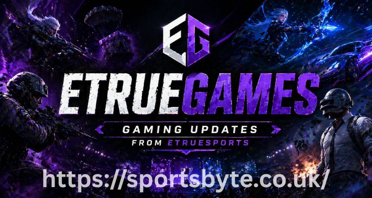 Etruegames Gaming Updates From Etruesports