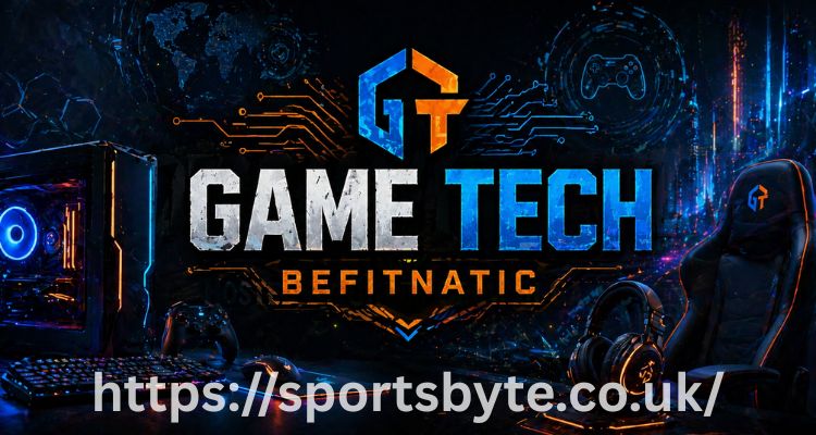 Game Tech Befitnatic